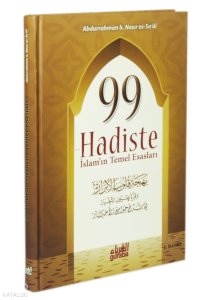 99 Hadiste İslamın Temel Esasları;Ciltli 99 Hadiste İslamın Temel Esasları;Ciltli