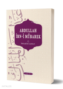 Abdullah İbn-i Mübarek Abdullah İbn-i Mübarek