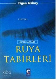 Açıklamalı Rüya Tabirleri Açıklamalı Rüya Tabirleri