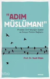 Adım Müslüman! Adım Müslüman!