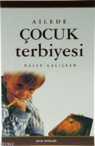 Ailede Çocuk Terbiyesi Ailede Çocuk Terbiyesi