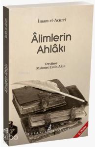 Alimlerin Ahlakı Alimlerin Ahlakı