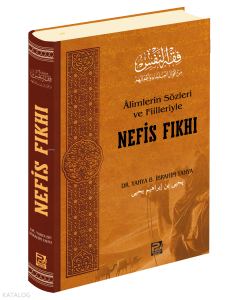Âlimlerin Sözleri ve Fiilleriyle  Nefis Fıkhı Âlimlerin Sözleri ve Fiilleriyle  Nefis Fıkhı