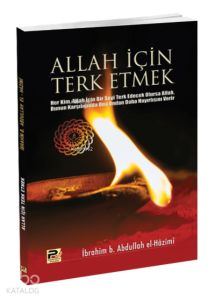 Allah İçin Terk Etmek Allah İçin Terk Etmek
