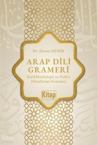 Arap Dili Grameri ;Sarf (Morfoloji) ve Nahiv (Sözdizimi - Sentaks)