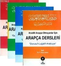 Arapça Dersleri (4 Cilt Takım); Anadili Arapça Olmayanlar İçin Arapça Dersleri (4 Cilt Takım); Anadili Arapça Olmayanlar İçin