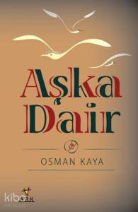 Aşka Dair Aşka Dair