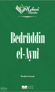 Bedrüddin el-Ayni;Nebevi Varisler 73