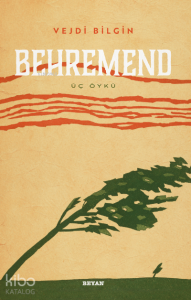 Behremend - Üç Öykü Behremend - Üç Öykü