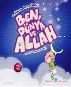 Ben, Dünya ve Allah Ben, Dünya ve Allah