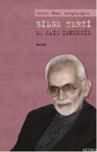 Bilge Terzi: M. Said Çekmegil Bilge Terzi: M. Said Çekmegil