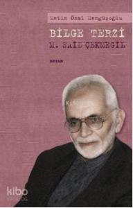Bilge Terzi: M. Said Çekmegil