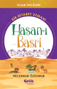Bir Hitabet Uzmanı ;Hasan-ı Basri Bir Hitabet Uzmanı ;Hasan-ı Basri