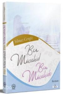 Bir Mücahid ve Bir Mücahide Bir Mücahid ve Bir Mücahide