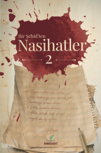 Bir Şehid’ten Nasihatler 2 Bir Şehid’ten Nasihatler 2
