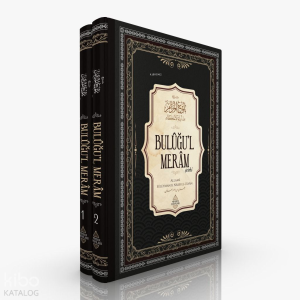 Buluğu’l Meram Şerhi (2 Cilt Takım) Buluğu’l Meram Şerhi (2 Cilt Takım)