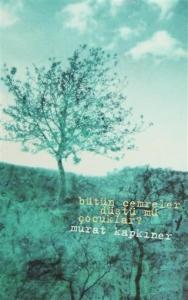 Bütün Cemreler Düştü mü Çocuklar? Bütün Cemreler Düştü mü Çocuklar?