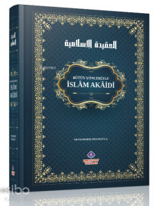 Bütün Yönleriyle İslâm Akâidi Bütün Yönleriyle İslâm Akâidi