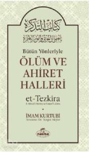 Bütün Yönleriyle Ölüm ve Ahiret Halleri (Ciltli)