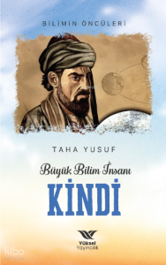 Büyük Bilim İnsanı Kindi;Bilimin Öncüleri Büyük Bilim İnsanı Kindi;Bilimin Öncüleri