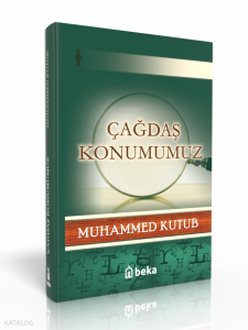 Çağdaş Konumumuz Çağdaş Konumumuz