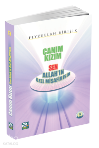 Canım Kızım Sen Allah'ın Özel Misafirisin Canım Kızım Sen Allah'ın Özel Misafirisin