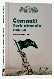 Cemaati Terketmenin Hükmü Cemaati Terketmenin Hükmü