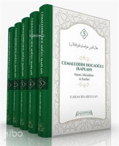Cemaleddin Hocaoğlu (Kaplan) Hayatı, Mücadelesi ve Eserleri (5 Cilt Takım) Cemaleddin Hocaoğlu (Kaplan) Hayatı, Mücadelesi ve Eserleri (5 Cilt Takım)