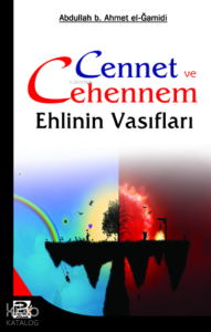 Cennet ve Cehennem Ehlinin Vasıfları Cennet ve Cehennem Ehlinin Vasıfları