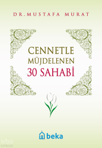 Cennetle Müjdelenen 30 Sahabi Cennetle Müjdelenen 30 Sahabi