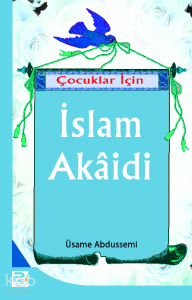 Çocuklar İçin İslam Akaidi Çocuklar İçin İslam Akaidi