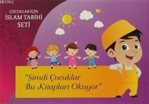 Çocuklar İçin İslam Tarihi Seti (5 Kitap Takım); Şimdi Çocuklar Bu Kitapları Okuyor Çocuklar İçin İslam Tarihi Seti (5 Kitap Takım); Şimdi Çocuklar Bu Kitapları Okuyor