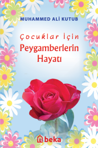 Çocuklar İçin Peygamberlerin Hayatı Çocuklar İçin Peygamberlerin Hayatı