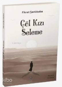 Çöl Kızı Seleme Çöl Kızı Seleme