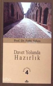 Davet Yolunda Hazırlık; Bütün Eserleri 4