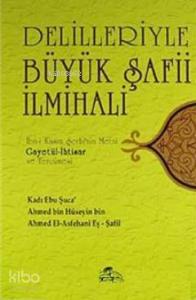 Delilleriyle Büyük Safii İlmihali (Ithal Kağıt-Ciltli)