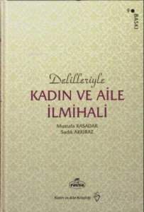 Delilleriyle Kadın ve Aile İlmihali (İthal Kağıt-Karton Kapak)