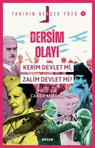 Dersim Olayı; Kerim Devlet mi, Zalim Devlet mi? Dersim Olayı; Kerim Devlet mi, Zalim Devlet mi?