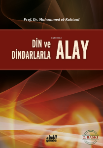 Din ve Dindarlarla Alay Etmek Din ve Dindarlarla Alay Etmek