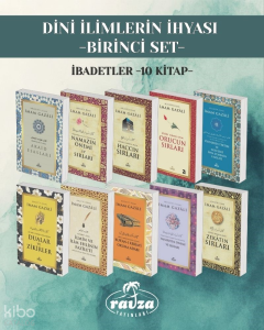 Dini İlimlerin İhyası  - Birinci Set; İbadetler (10 kitap)