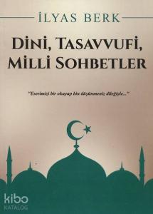 Dini, Tasavvufi, Milli Sohbetler