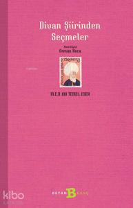 Divan Şiirinden Seçmeler Divan Şiirinden Seçmeler