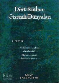 Dört Kutbun Gizemli Dünyaları