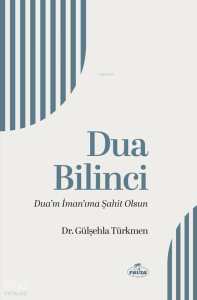 Dua Bilinci ;Dua’m İman’ıma Şahit Olsun