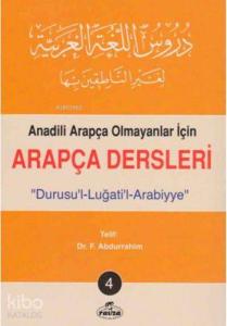 Durusu'l Luğati'l Arabiyye - Arapça Dersleri 4; Anadili Arapça Olmayanlar İçin