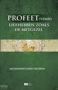 Efendimizi Sahabe gibi Sevmek (Felemenkçe) Efendimizi Sahabe gibi Sevmek (Felemenkçe)