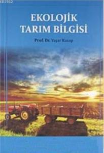 Ekolojik Tarım Bilgisi Ekolojik Tarım Bilgisi