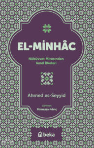 El-Minhac - Nübüvvet Mirasından Amel İlkeleri El-Minhac - Nübüvvet Mirasından Amel İlkeleri