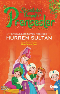 Engellileri Seven Prenses;Hürrem Sultan Engellileri Seven Prenses;Hürrem Sultan