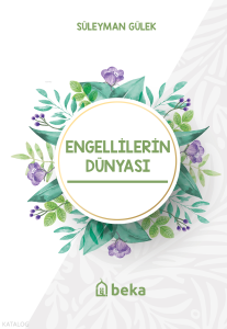 Engellilerin Dünyası Engellilerin Dünyası